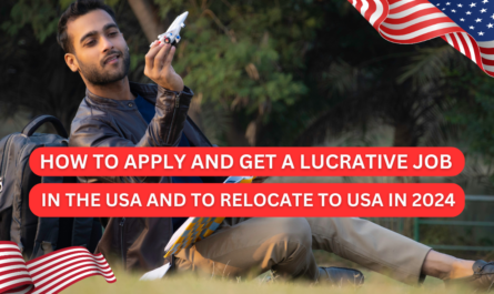 HOW TO APPLY AND GET A LUCRATIVE JOB IN THE USA AND TO RELOCATE TO USA IN 2024