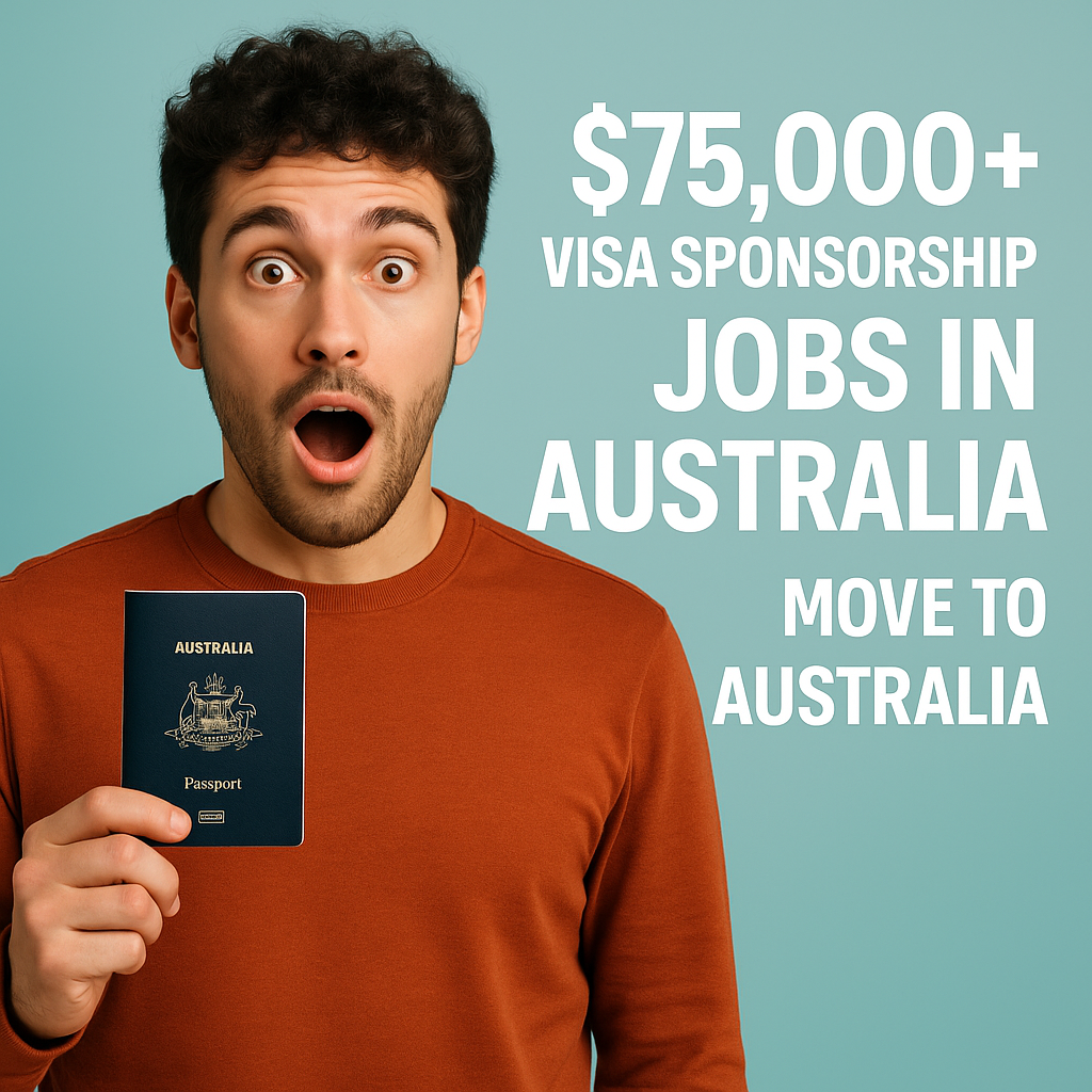 $75,000 Dollars+ Visa Sponsorship Jobs in Australia – Move to Australia